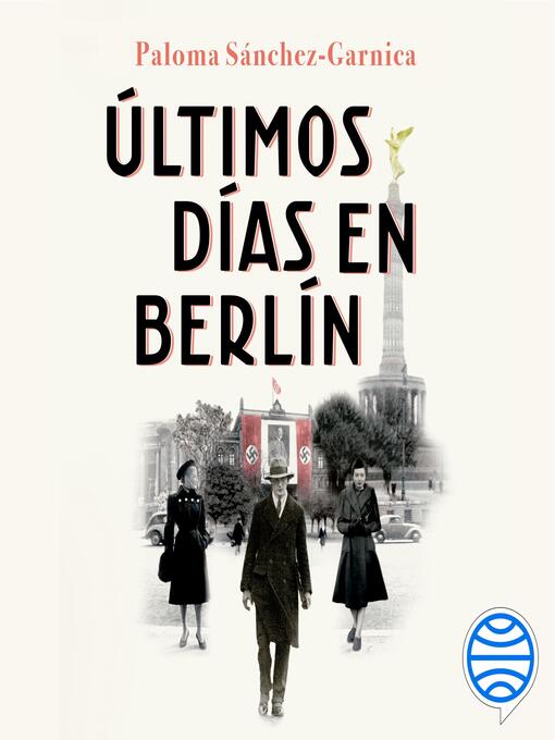 Title details for Últimos días en Berlín by Paloma Sánchez-Garnica - Available